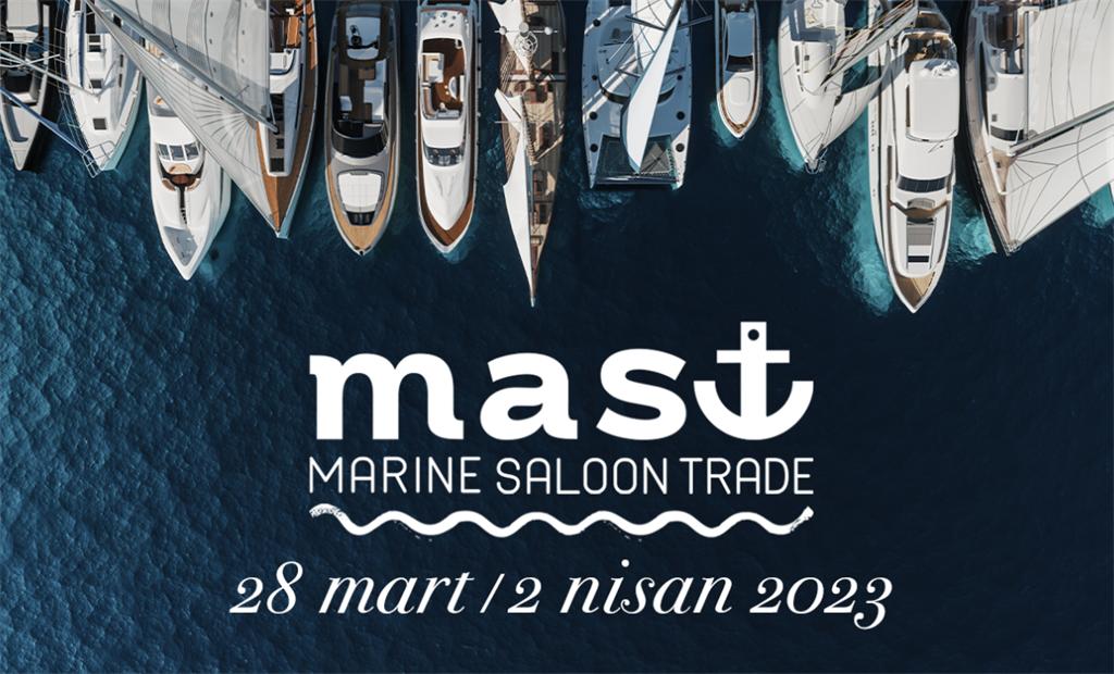 MAST – Marine Saloon Trade – Tekne, Tekne Ekipmanları ve Deniz Aksesuarları Fuarı